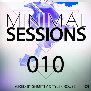 Minimal Sessions 010 - Mixed By Shmitty & Tyler Rouse [LIVE from Medusa Lounge]