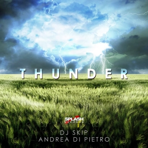 Dj Skip & Andrea Di Pietro - Thunder