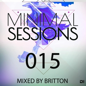 Minimal Sessions 015 - Mixed By Britton