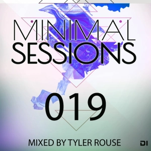 Minimal Sessions 019 - Mixed By Tyler Rouse