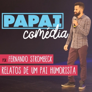 #00 - INTRODUÇÃO | Papai Comédia