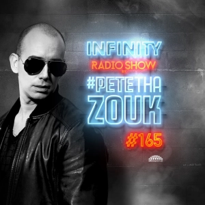 PETE THA ZOUK - INFINITY RADIO SHOW #165 (GUEST   BACK TO BEAT)
