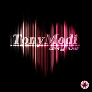 [preview] TonyModi - Dirty Lust [Album] - Out Now