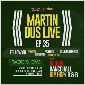 Martin Dus Live EP35 Dancehall  & More 2016