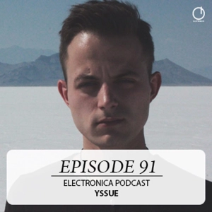 Electronica Podcast – Episode 91: Yssue