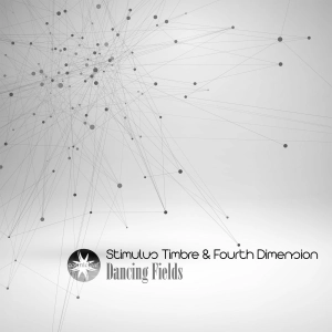 [preview] Stimulus Timbre & Fourth Dimension - Dancing Fields EP
