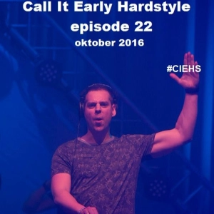 Mani Presents: Call It Early Hardstyle Episode 022 Oktober 2016