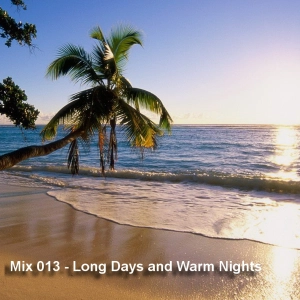 Mix 013 - Long Days and Warm Nights
