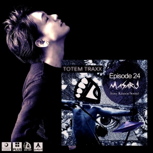 Episode 24 : TOTEMIX with MASARU from Kannon Sound