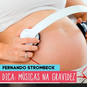 #17 - MÚSICAS DURANTE A GRAVIDEZ (DICA) | Papai Comedia
