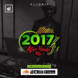 2017 Afro House Mix @Djtowii