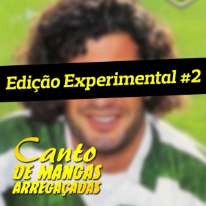 Canto de Mangas Arregaçadas // Edição Experimental #2