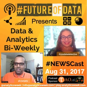 Data & Analytics Bi-Weekly Newsletter Cast Aug 31, 2017