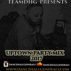 UPTOWN PARTY MIX 2017 MIXED BY @DJMEGA_UK #TEAMDHG FT JHUS, WSTRN, OMARION, CHRIS BROWN & MORE