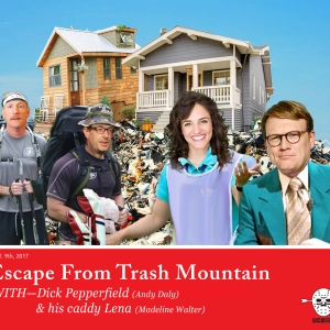 Escape from Trash Mountain (w/ Andy Daly & Madeline Walter)