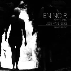 En Noir: Remastered - Feb 2017 Promo Mix - Deep Dark Progressive, Tribal & Tech House Set