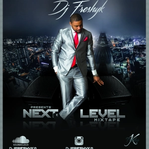 2017 AUG - Next Level Mixtape @djfreshyk