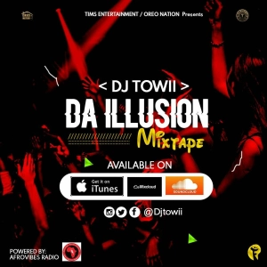 Da iLLusion & Afrovibes Radio Promotional Mix (Afrobeat, HipHop & R&B, DanceHall)@djtowii