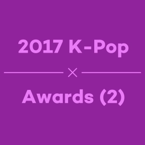 Episode 27 - 2017 Awards - Part 2
