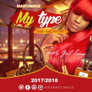 My Type ( Dancehall Mixtape Feb 2018)Girl Songs |Raw Version