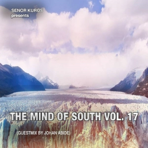 The Mind of South Volume 17 - GUESTMIX BY JOHAN ABIDE