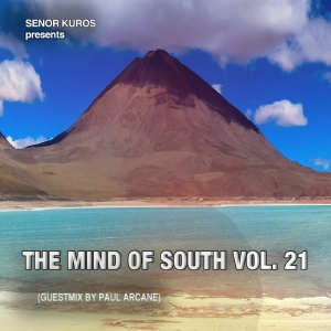 The Mind Of South Volume 21 - GUESTMIX BY PAUL ARCANE