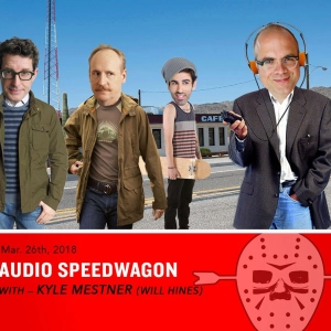 Audio Speedwagon (w/ Will Hines)