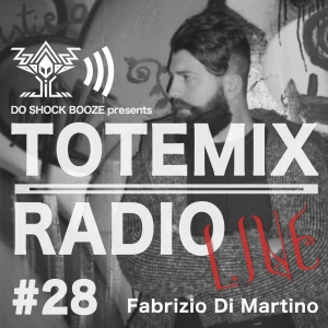 Episode 28 : TOTEMIX with Fabrizio Di Martino from Italy