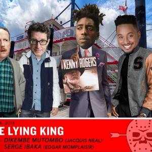 The Lying King w/ Jacquis Neal & Edgar Momplaisir