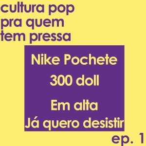Cultura pop pra quem tem pressa - Ep.1