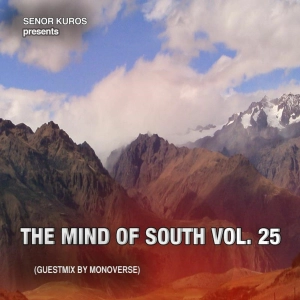 The Mind Of South Volume 25 - GUESTMIX BY MONOVERSE