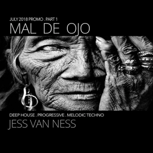 Mal De Ojo - July 2018 Promo Mix Part 1 - Deep Dark Progressive, Deep House,  & Melodic Techno Set