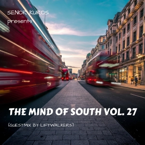 The Mind Of South Volume 27 - GUESTMIX BY LIFTWALKERS