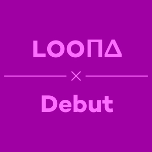 Episode 34 - Loona Debut