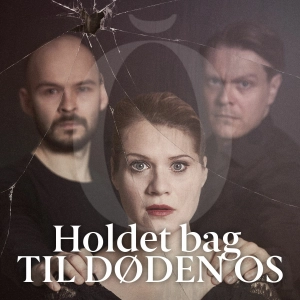 BAGSCENEN - Til Døden Os - Holdet Bag