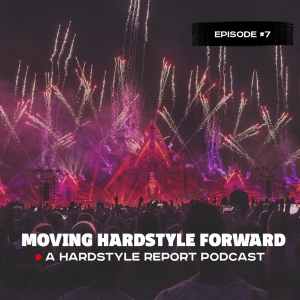 Moving Hardstyle Forward #7: Defqon.1 Weekend Festival 2018 Special