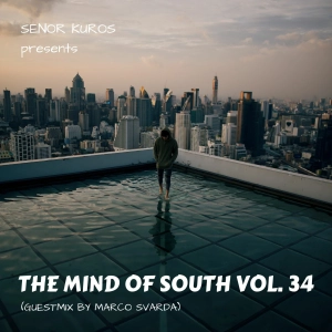The Mind Of South Volume 34 - GUESTMIX BY MARCO SVARDA
