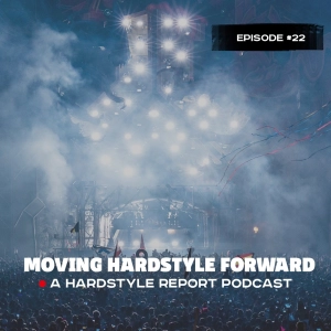 Moving Hardstyle Forward #22: Defqon.1 Anthem Mix