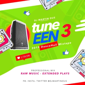 Dancehall Mixtape July 2019 (Tune EEN Vol 3) Raw