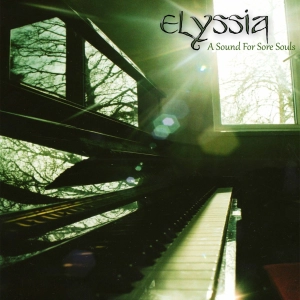 A Sound For Sore Souls (part 1) - Elyssia  -Ambient Music; New Age Music