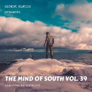 The Mind Of South Volume 39 - GUESTMIX BY SODALITY