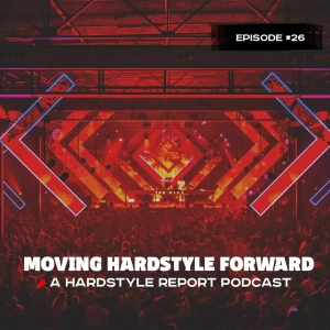 Moving Hardstyle Forward #26: Genesis 2019