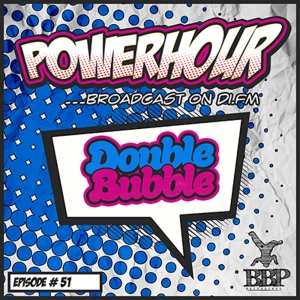 BBP Power Hour Episode #51 - Mixed by Double Bubble (Sep 2018)