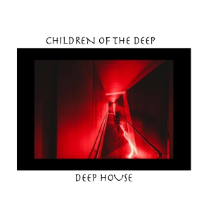 Children of The Deep - Oct 2019 Promo - Deep House, Tribal, Afro, Progressive