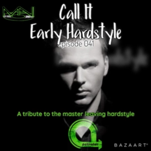 Mani Presents Call It Early Hardstyle Epsiode 041 October 2019