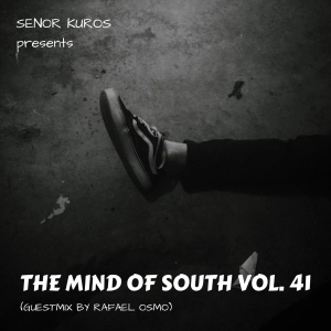 The Mind of South Volume 41 - GUESTMIX BY RAFAEL OSMO