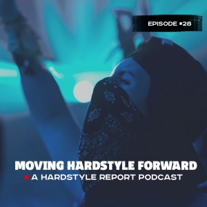 Moving Hardstyle Forward #28: Darkest Days