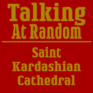Saint Kardashian Cathedral