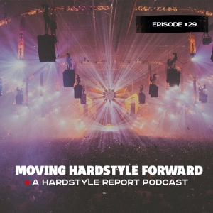 Moving Hardstyle Forward #29: Qlimax 2019