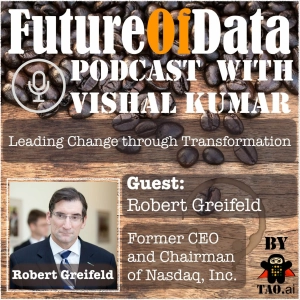 Bob Greifeld (Former CEO/Chairman @Nasdaq) on leading the market through data transformation